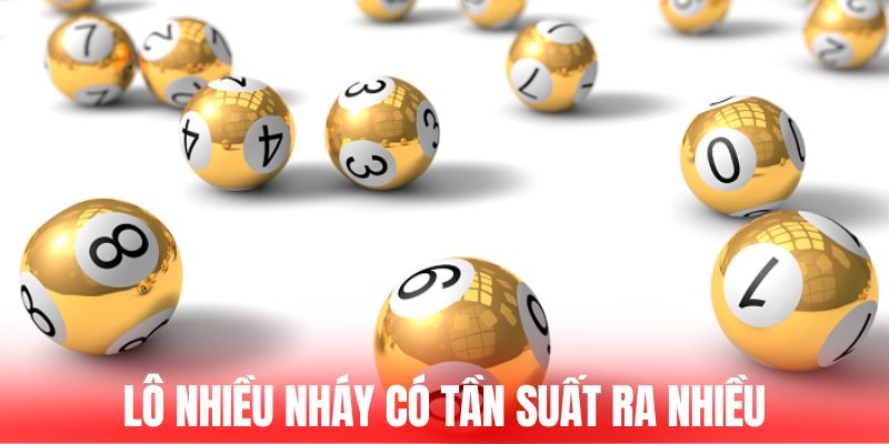 Lô nhiều nháy có tần suất ra nhiều